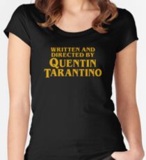 Written and Directed by Quentin Tarantino Fitted Scoop T-Shirt