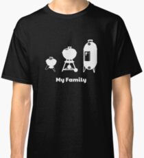 Charcoal Kettle Grill Smoker BBQ Grilling - My Family Classic T-Shirt