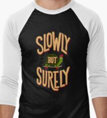 Slowly But Surely Men's Baseball ¾ T-Shirt