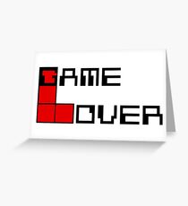 Game over Lame Lover! Greeting Card