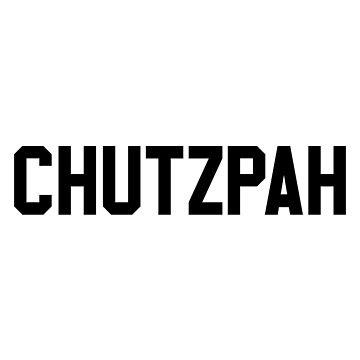 Chutzpah T-Shirt 100% Cotton Comfortable High-Quality Jewish Mazel Tov  Mensch Yenta Nice Njg Bbyo Birthright