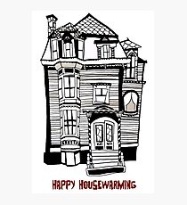 Happy Housewarming. Photographic Print