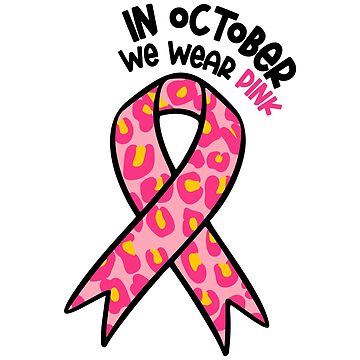 In October We Wear Pink, Breast Cancer Awareness