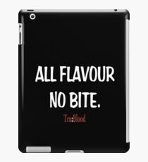 True Blood - All flavour no bite. Tru Blood (white text) iPad Case/Skin