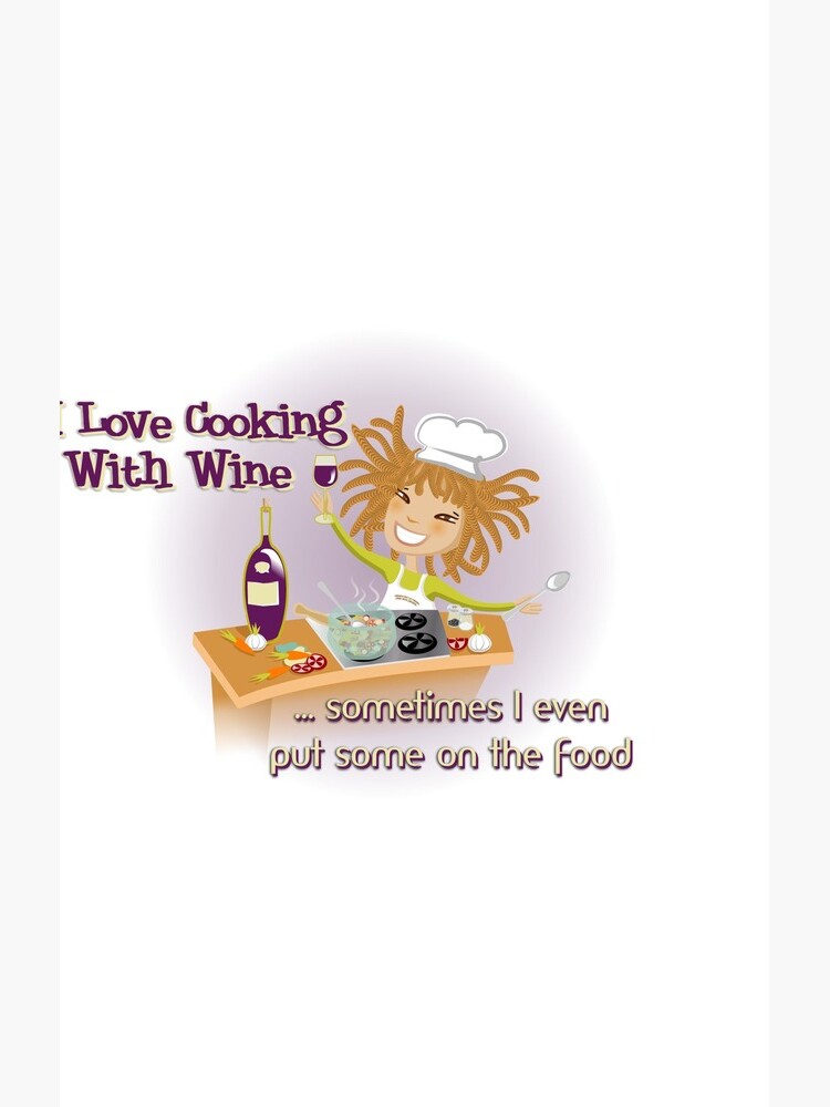 i LOVE COOKING WITH WINE by Kartoon