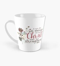 I Can Do All Things Through Christ Who Strengthens Me Tall Mug