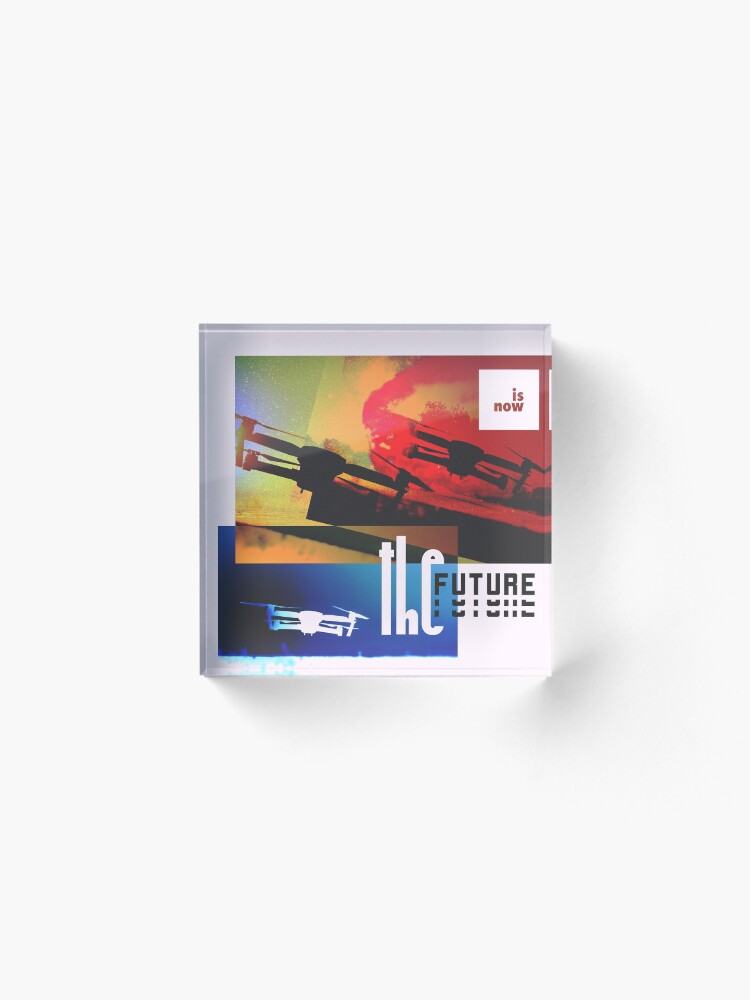 Alternative Ansicht von The Future is now Acrylblock