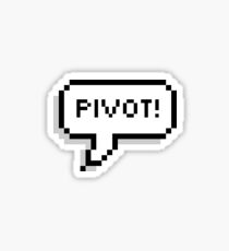 Pivot! Sticker