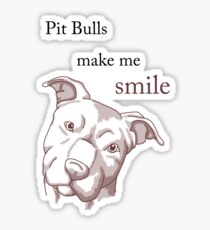 Pit Bulls Make Me Smile (light backgrounds) Sticker