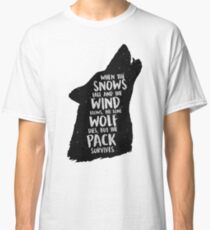 The Lone Wolf Dies, But The Pack Survives Classic T-Shirt