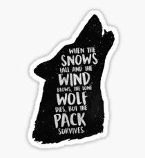 The Lone Wolf Dies, But The Pack Survives Sticker