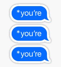 *you’re Sticker