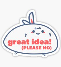 Relatable Bunny - Great Idea! Sticker