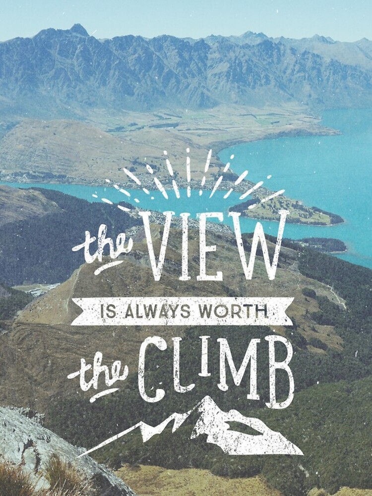WORTH THE CLIMB by cabinsupplyco
