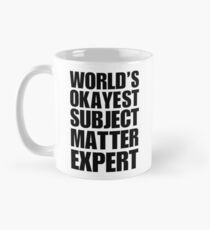 Funny World's Okayest Subject Matter Expert Coffee Mug Mug