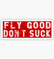 FLY GOOD, DON'T SUCK Aviation Pilot Airshow Design Sticker