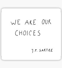 we are our choices III. Sticker