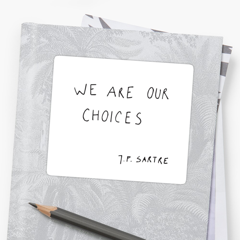 we are our choices