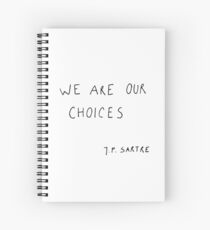 we are our choices III. Spiral Notebook