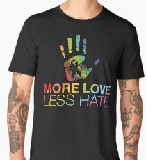 More Love Less Hate, Gay Pride, LGBT Men's Premium T-Shirt