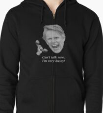 Can't talk now, I'm very Busey! Zipped Hoodie