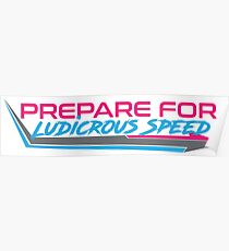 Ludicrous Speed Poster