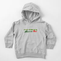 I'm all jacked up on Mountain Dew Toddler Pullover Hoodie