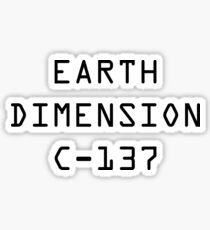 Earth Dimension C-137 Sticker
