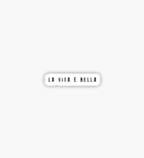 La vita è bella - Life Is Beautiful Sticker