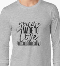 Love Unconditionally Long Sleeve T-Shirt