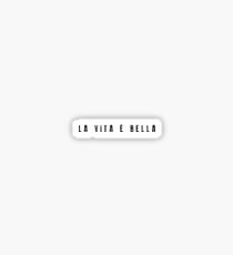 La vita è bella - Life Is Beautiful Sticker