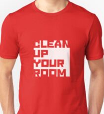 Clean up your room - JBP Unisex T-Shirt