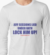 Jeff Sessions Lied Long Sleeve T-Shirt