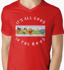 It's All Good In The Hood Men's V-Neck T-Shirt