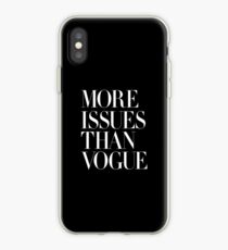 More Issues Than Vogue iPhone Case
