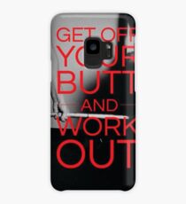 Get Off Your Butt and Workout Case/Skin for Samsung Galaxy