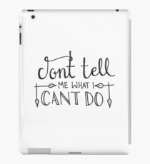 Don't Tell Me What I Can't Do (John Locke LOST Quote) #2 iPad Case/Skin