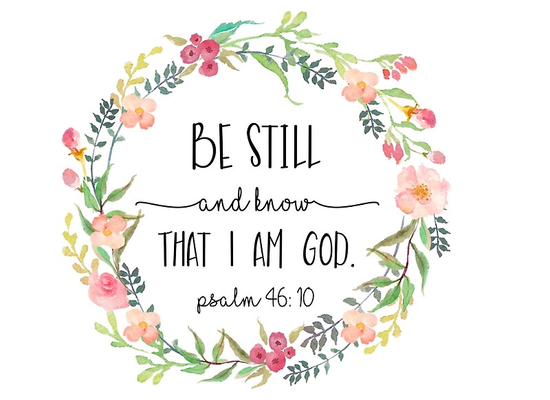 Be Still And Know That I Am God Art Print