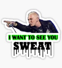 I want to see you SWEAT! Sticker