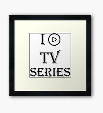 I LOVE TV SERIES Framed Print