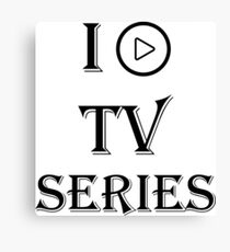 I LOVE TV SERIES Canvas Print