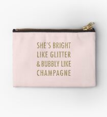 She Is Bright Like Glitter & Bubbly Like Champagne Zipper Pouch