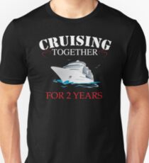 Meaningful T-shirt For 2nd Wedding Anniversary, Funny Anniversary Gifts For Women Unisex T-Shirt