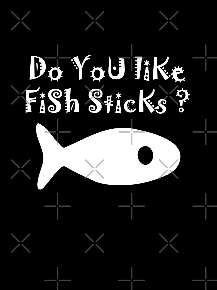 "Iskybibblle Products Do you like Fish Sticks/White plain plus fish" by