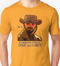 He is a rambunctious one ain't he? Unisex T-Shirt