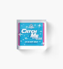 Catch Me If You Can Acrylic Block