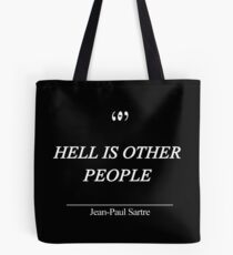 Hell is other people Tote Bag