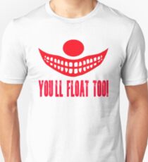 You'll float too! Unisex T-Shirt