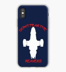 Don't Fear the Reavers iPhone Case
