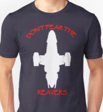 Don't Fear the Reavers Unisex T-Shirt